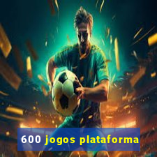 600 jogos plataforma